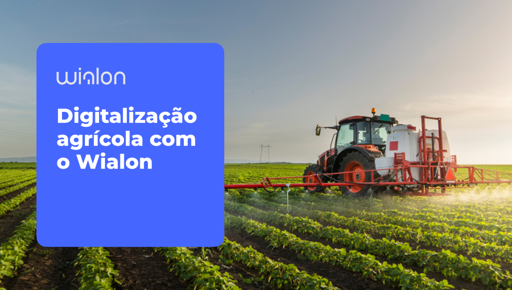 Digitalización de la agricultura con Wialon: de los datos de maquinaria a la información del campo